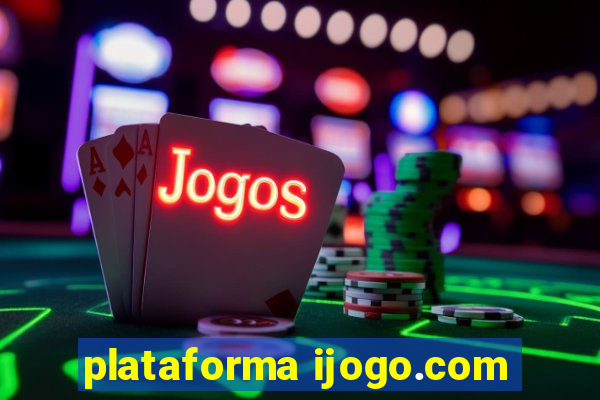 plataforma ijogo.com